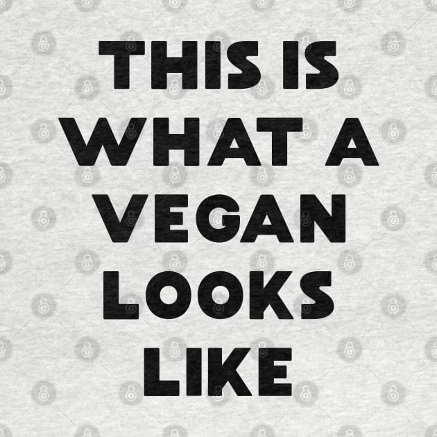 This is What a Vegan Looks Like by MZeeDesigns